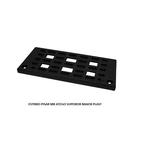 ESTRIBO PISAR MB ATEGO SUPERIOR MAIOR PLAST