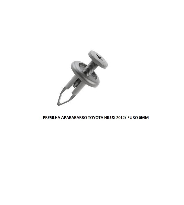 PRESILHA APARABARRO TOYOTA HILUX 2012/ FURO 6MM