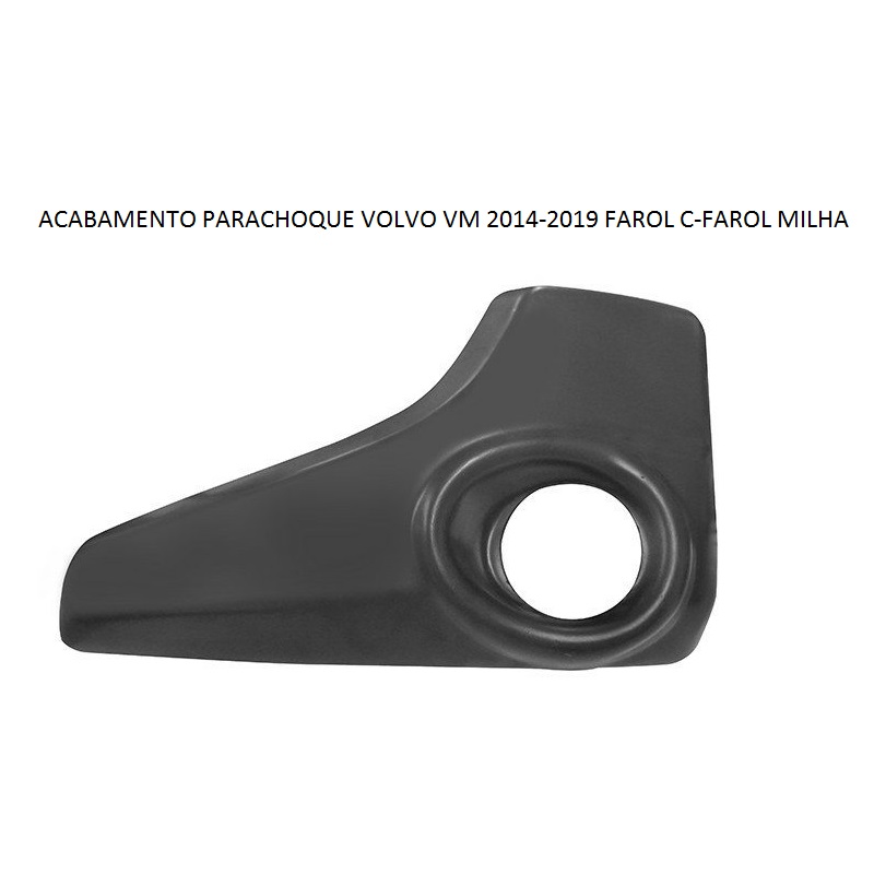 ACABAMENTO PARACHOQUE VOLVO VM 2014/2019 FAROL C/FAROL MILHA