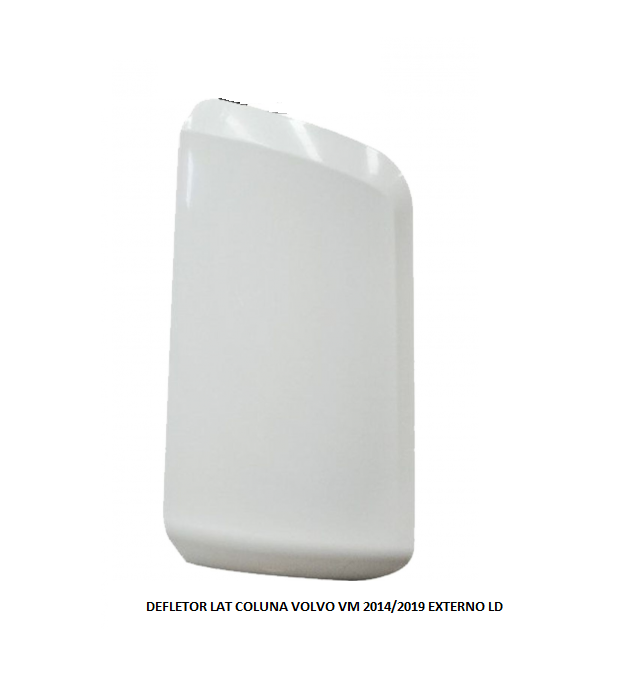DEFLETOR LAT COLUNA VOLVO VM 2014/2019 EXTERNO LD