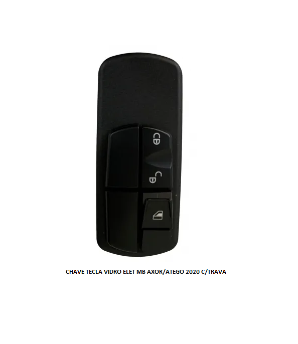 CHAVE TECLA VIDRO ELET MB ATEGO/AXOR 2020 LD C/TRAVA