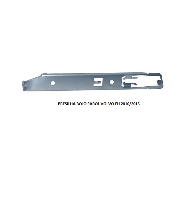 PRESILHA BOJO FAROL VOLVO FH 2010/2014 MAIOR LE