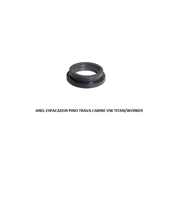 ANEL ESPACADOR PINO TRAVA CABINE VW TITAN/WORKER/FORD CARGO G1