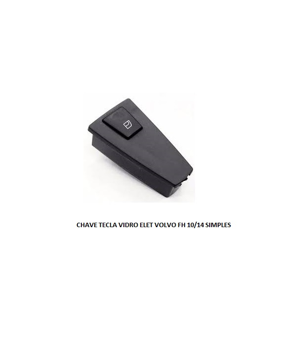 CHAVE TECLA VIDRO ELET VOLVO FH 10/14 SIMPLES