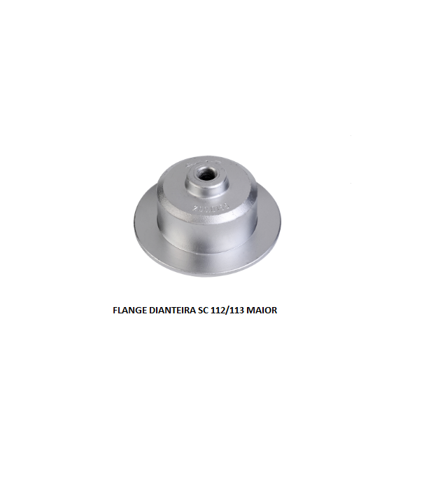 FLANGE DIANTEIRA SC 112/113 MAIOR
