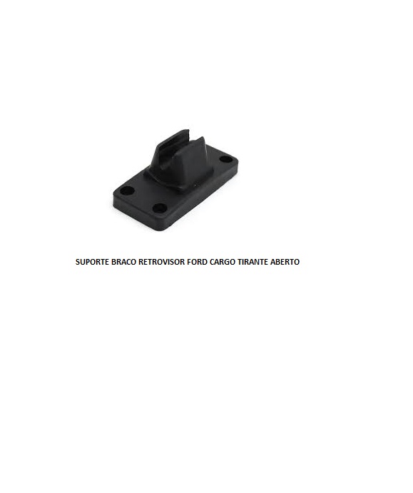 SUPORTE BRACO RETROVISOR FORD CARGO G1 TIRANTE