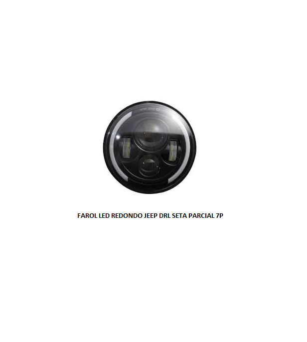 FAROL LED REDONDO JEEP DRL SETA PARCIAL 7P