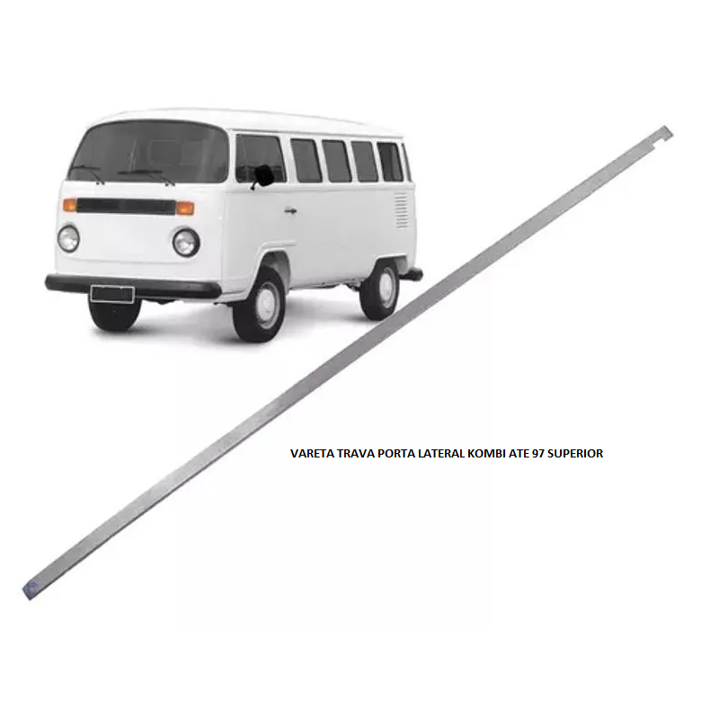 VARETA TRAVA PORTA LATERAL KOMBI ATE 97 SUPERIOR