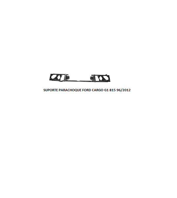 SUPORTE PARACHOQUE FORD CARGO G1 815 96/2012