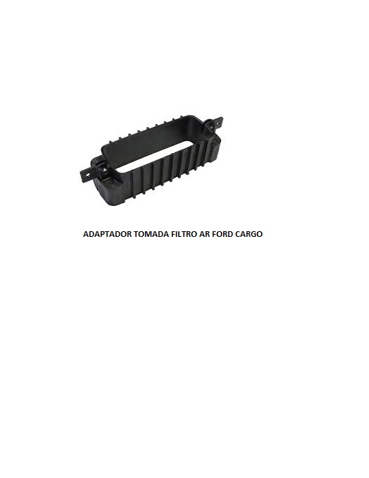 ADAPTADOR TOMADA FILTRO AR FORD CARGO