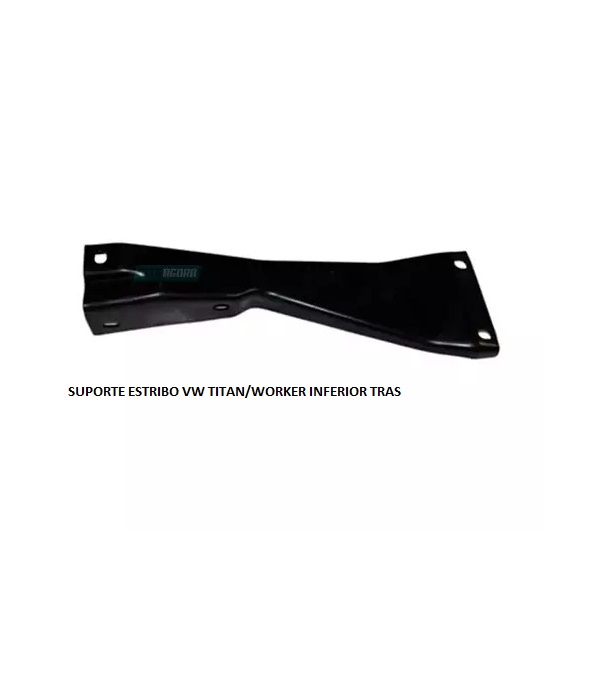 SUPORTE ESTRIBO VW TITAN/WORKER INFERIOR TRAS