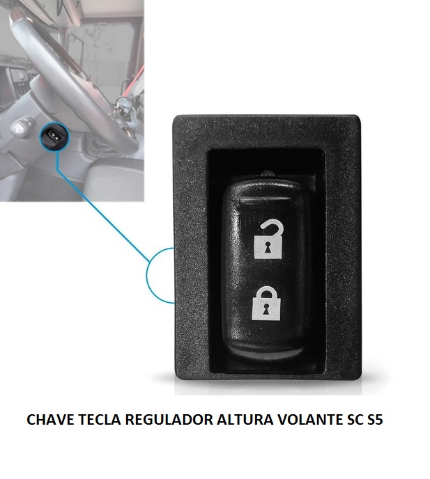 CHAVE TECLA REGULADOR ALTURA VOLANTE SC S5
