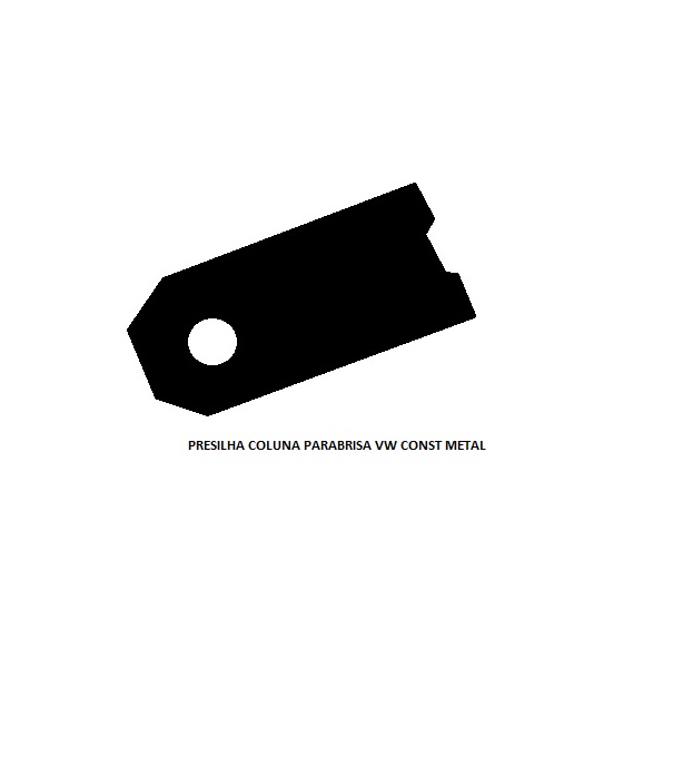 PRESILHA COLUNA PARABRISA VW CONST METAL