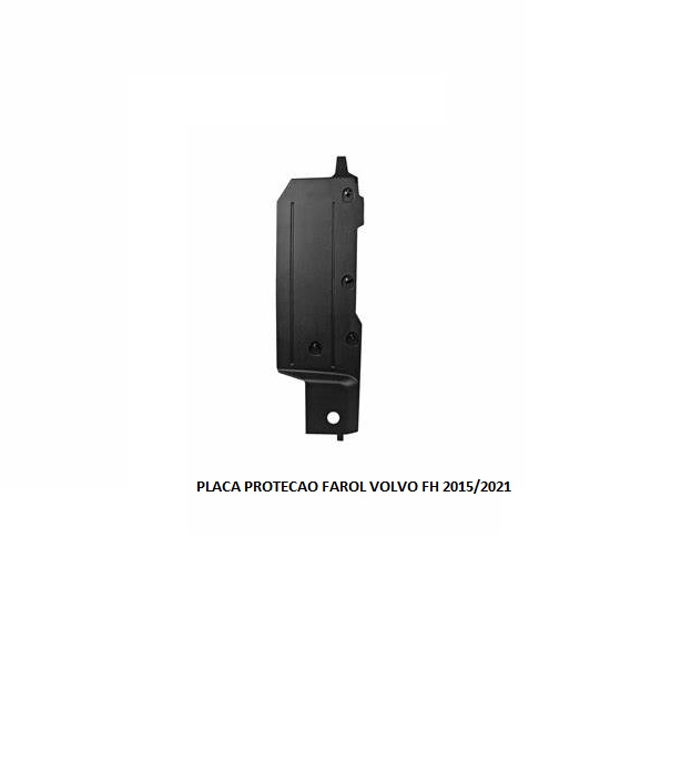 PLACA PROTECAO FAROL VOLVO FH 2015/2021