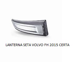 LANTERNA SETA VOLVO FH 2015/2021 LD