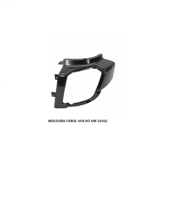 MOLDURA FAROL VOLVO VM 2020/ LD