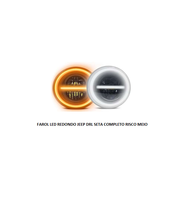 FAROL LED REDONDO JEEP DRL SETA COMPLETO RISCO MEIO