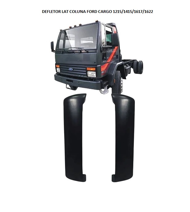 DEFLETOR LAT COLUNA FORD CARGO 1215/1415/1617/1622