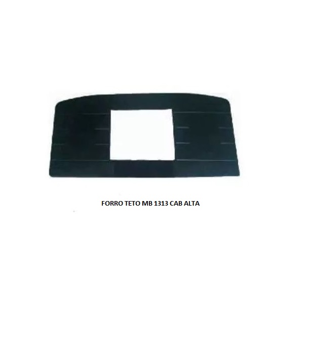 FORRO TETO MB CABINE ALTA 1113/1519 CABINE SIMPLES