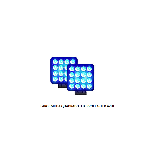 FAROL MILHA QUADRADO LED BIVOLT 16 LED AZUL