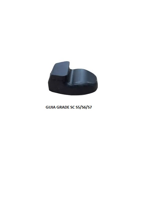 GUIA GRADE SC S5/S6/S7