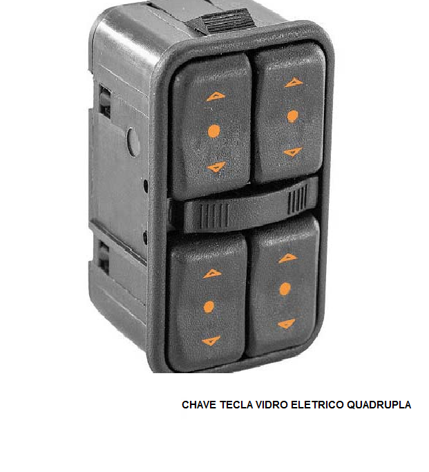 CHAVE TECLA VIDRO ELETRICO UNIVERSAL QUADRUPLA