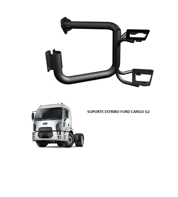 SUPORTE ESTRIBO FORD CARGO G2
