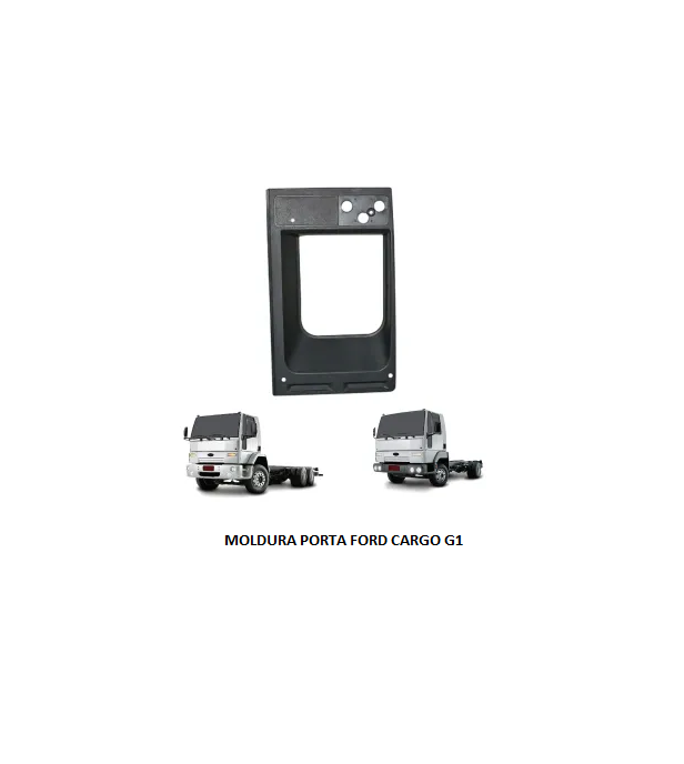 MOLDURA PORTA FORD CARGO G1 LD