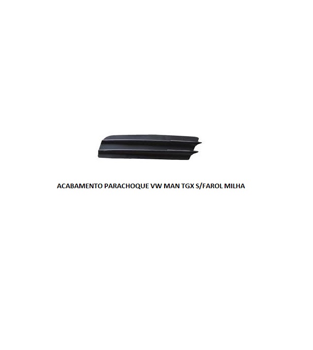 ACABAMENTO PARACHOQUE VW MAN TGX S/FAROL MILHA