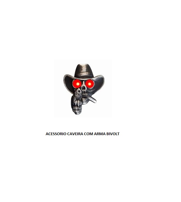 ACESSORIO CAVEIRA COM ARMA BIVOLT