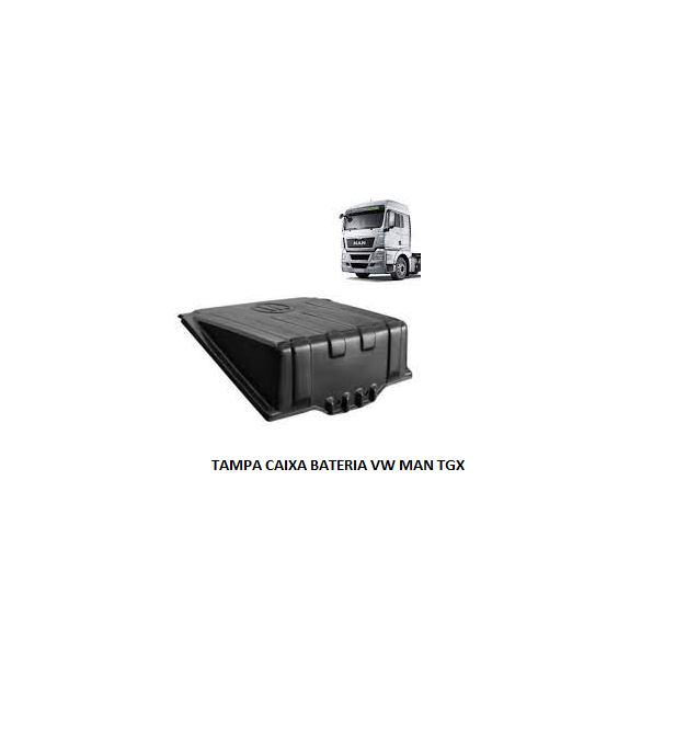 TAMPA CAIXA BATERIA VW MAN TGX