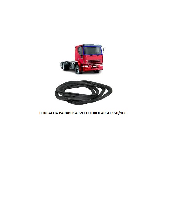 BORRACHA PARABRISA IVECO EUROCARGO 150/160