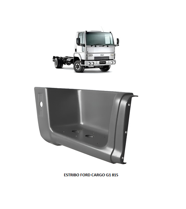 ESTRIBO FORD CARGO G1 815 LD