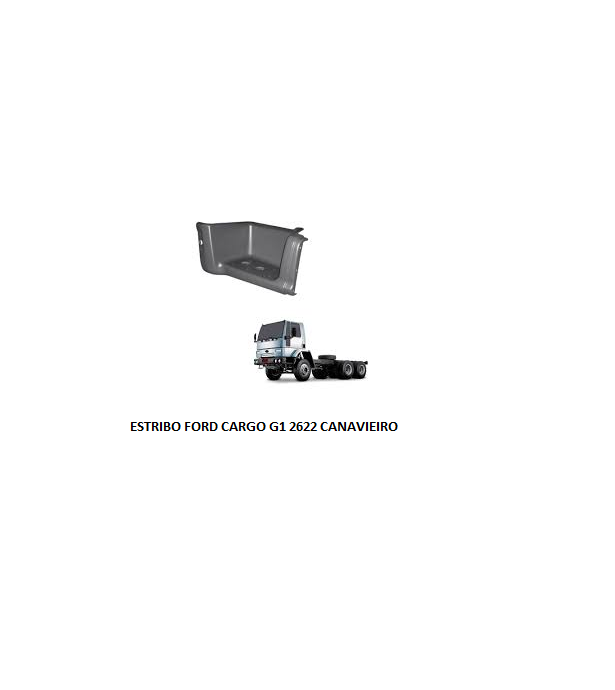 ESTRIBO FORD CARGO G1 2622 CANAVIEIRO LE