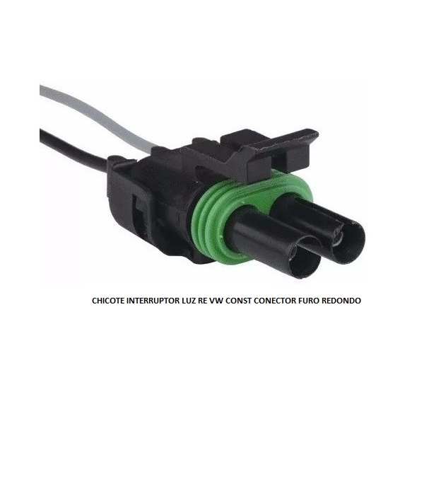 CHICOTE INTERRUPTOR LUZ RE VW CONST CONECTOR FURO REDONDO 2 VIAS