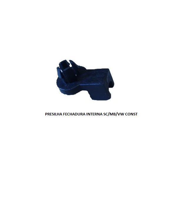 PRESILHA FECHADURA INTERNA SC/MB/VW CONST
