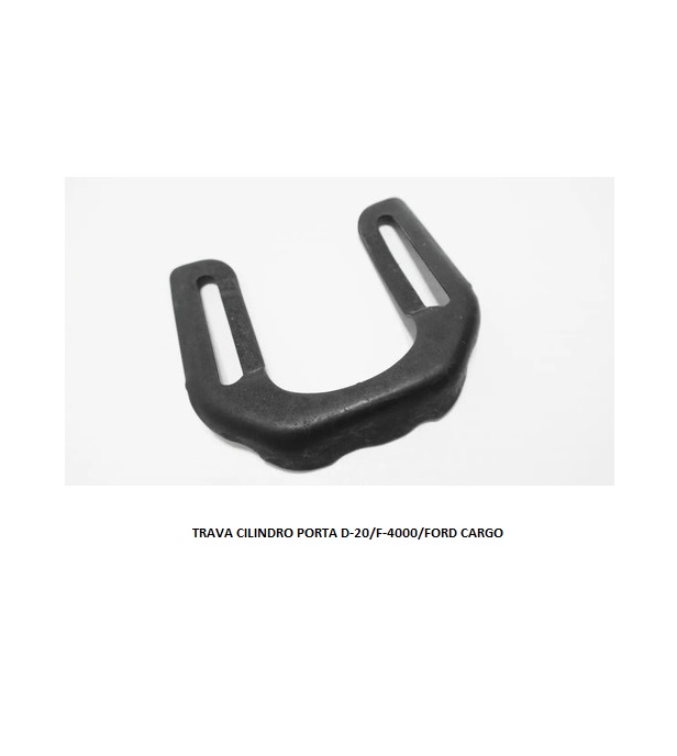 TRAVA CILINDRO PORTA D-20/F-4000/FORD CARGO G2