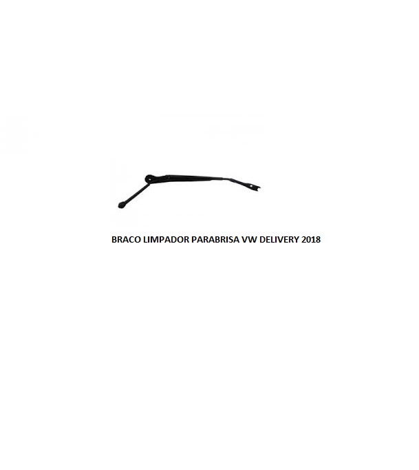 BRACO LIMPADOR PARABRISA VW DELIVERY 2018/