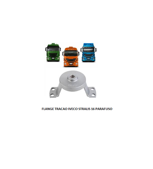 FLANGE TRACAO IVECO STRALIS 16 PARAFUSO