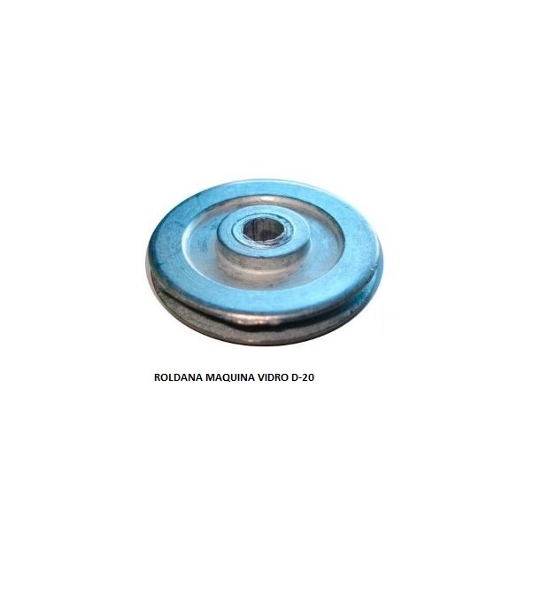 ROLDANA MAQUINA VIDRO D-20