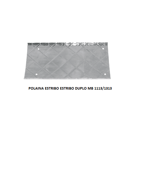 POLAINA ESTRIBO ESTRIBO DUPLO MB 1113/1313