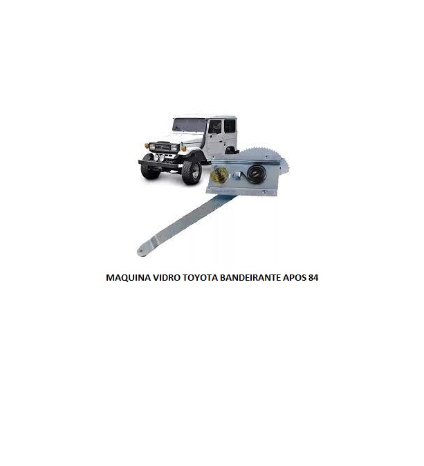 MAQUINA VIDRO TOYOTA BANDEIRANTE LD 84/ MANUAL