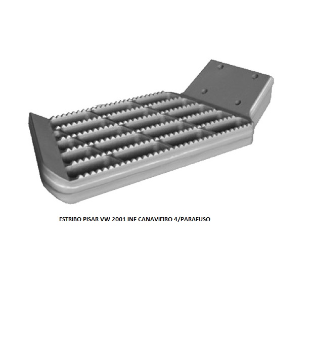ESTRIBO PISAR VW 2001 INF CANAVIEIRO 4/PARAFUSO