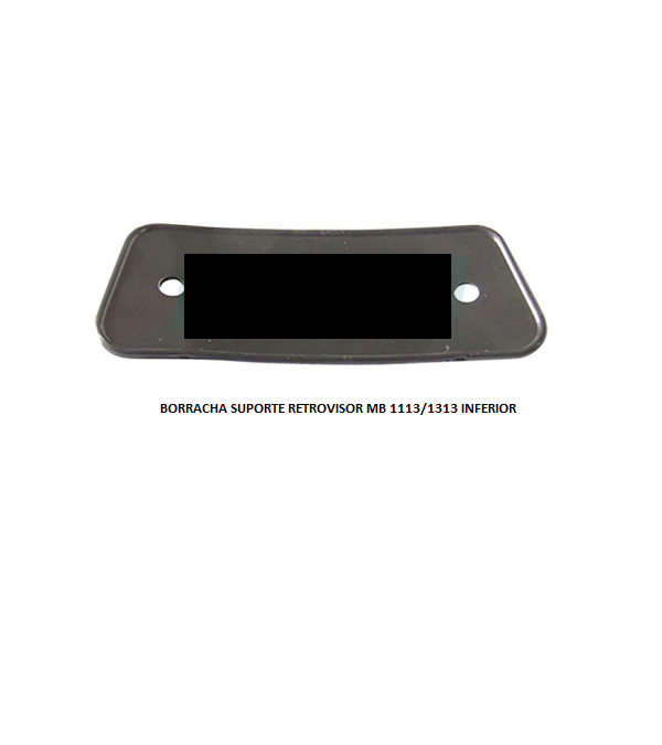BORRACHA SUPORTE RETROVISOR MB 1113/1313 INFERIOR