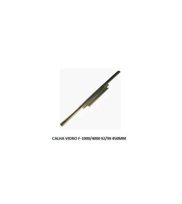 CALHA VIDRO F-1000/4000 92/99 450MM