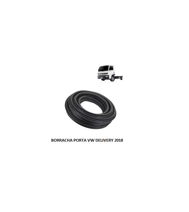 BORRACHA PORTA VW DELIVERY 2018/IVECO EUROTECH/STRALIS/HI-WAY/ROAD/TECTOR
