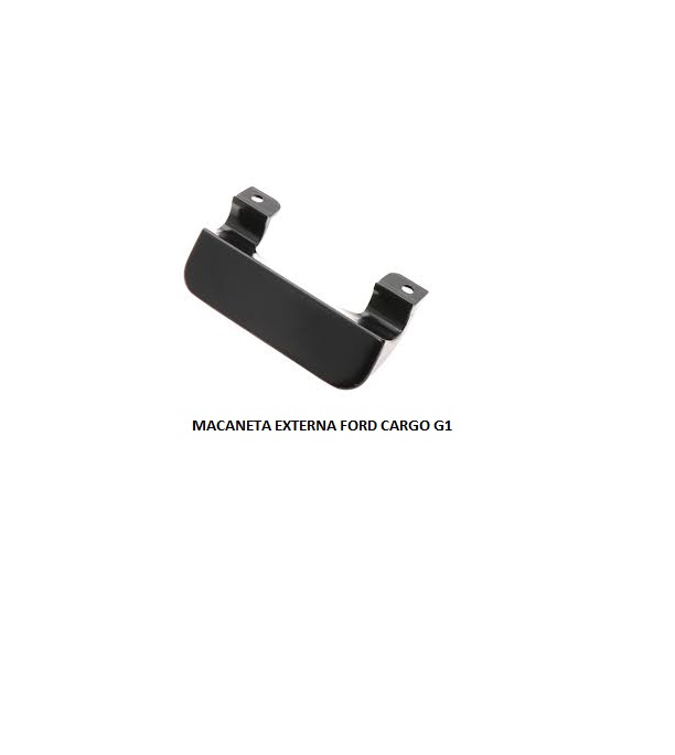 MACANETA EXTERNA FORD CARGO G1