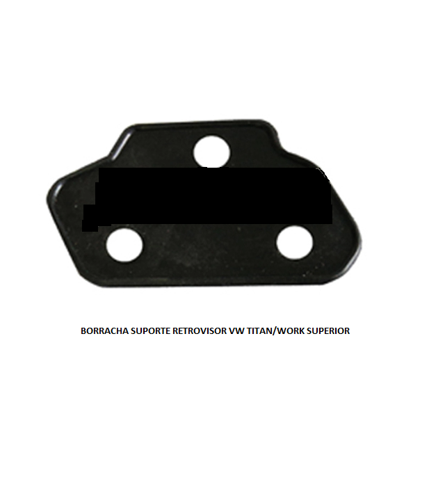 BORRACHA SUPORTE RETROVISOR VW TITAN/WORK SUPERIOR