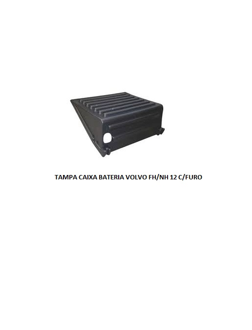 TAMPA CAIXA BATERIA VOLVO FH NH 93 A 2014 C/FURO S150045