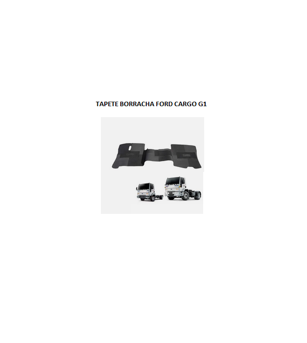 TAPETE BORRACHA FORD CARGO G1